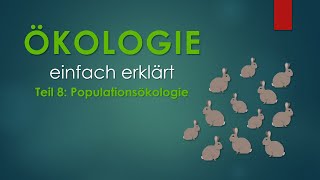 8 Populationsökologie  ÖKOLOGIE einfach erklärt [upl. by Ilat]