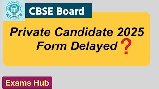 CBSE Private Candidate 2025 के Form में और कितनी देर  Compartment and Improvement Exam 2025 [upl. by Ellesig]