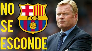 KOEMAN MÍSTER del BARÇA 2020DESCARADO YA NO SE ESCONDE [upl. by Edla]