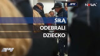 TO WIDEO Siłą odebrali dziecko [upl. by Mcgill]