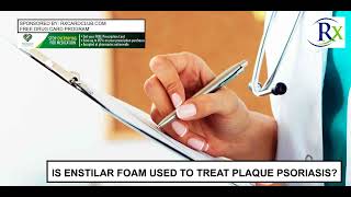 Is Enstilar Foam Used To Treat Plaque Psoriasis [upl. by Haida924]