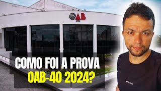 COMO FOI A 1ª FASE DA PROVA OAB 40  2024 [upl. by Molton]