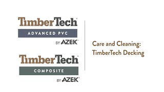 TimberTech Decking Care amp Cleaninganimated [upl. by Harvard]