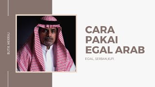 Cara Pakai Egal Arab Kufi Serban [upl. by Herwick]