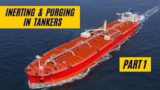 INERTING amp PURGING PART 1  TANKER WORK [upl. by Daphna574]