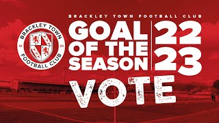 Brackley Town  Goal of the Season Vote 2022  23 Season [upl. by Hpsoj]