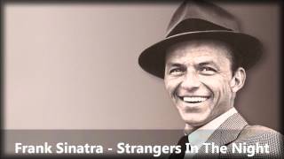 Frank Sinatra  Strangers In The Night [upl. by Juli]