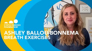 CF Foundation  Breath Exercises with Ashley BallouBonnema [upl. by Anaihr437]