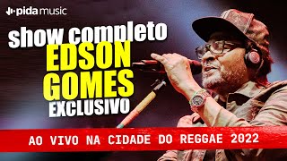 Edson Gomes  Ao Vivo em Salvador SHOW COMPLETO [upl. by Anniroc]