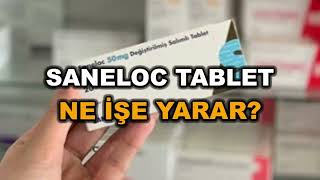 Saneloc Tablet Nedir Ne İşe Yarar Nasıl Kullanılır Yan Etkileri ve Kullananların Yorumları [upl. by Jenesia]