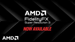 AMD FidelityFX™ Super Resolution 3 Now Available [upl. by Okoyk]