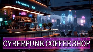 Futuristic City Sounds amp Chill Synthwave  Cyberpunk Coffee Shop ASMR [upl. by Eldnek]