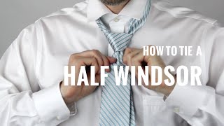 How to Tie a Necktie Half Windsor Knot  The Distilled Man [upl. by Claiborne]