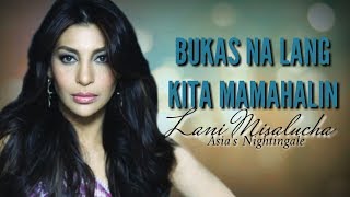 Lani Misalucha  Bukas Na Lang Kita Mamahalin Lyrics [upl. by Acirderf]