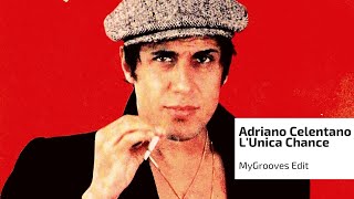 Adriano Celentano  LUnica Chance Remix MyGrooves  Italian Funk [upl. by Glantz637]