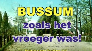 BUSSUM zoals het vroeger was DEEL 1 [upl. by Gerrie]