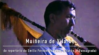 Muiñeira de Vilarón do repertorio de Emilio Fernández Cobas Vilarón A Fonsagrada [upl. by Lombardi485]