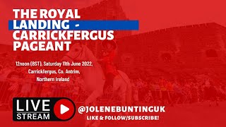 🔴 LIVE The Royal Landing  Carrickfergus Pageant Co Antrim Northern Ireland UK [upl. by Eyak]