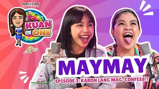 Maymay quotHala uy karon lang siguro ko makaconfess…quot  KUAN ON ONE Full Episode 3 with subtitles [upl. by Rheta]