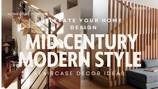 MidCentury Modern Style Staircase Decor Ideas to Elevate Your Home Design [upl. by Ezekiel889]