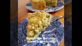 Sbriciolata con zucchine stracchino e speck [upl. by Deevan]