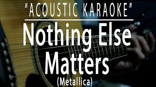 Nothing else matters  Metallica Acoustic karaoke [upl. by Yasmeen324]