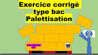 Exercice corrigé palettisation type bac sans débord logistics logistique bacpro [upl. by Aes]