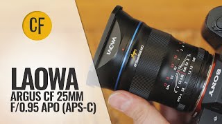 Laowa Argus CF 25mm f095 APO APSC lens review [upl. by Lexie]