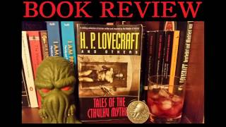 Book Review Tales Of The Cthulhu Mythos [upl. by Eesdnil395]