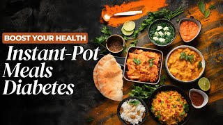 12 InstantPot Meals to Manage Blood Sugar Delicious and Diabetes Recipes for a Healthier You [upl. by Nastassia]