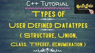 Explanation of quotUSER DEFINED DATA TYPESquot in C Programming Language in Tamil [upl. by Shanta]