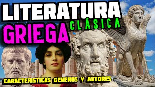 LITERATURA Clásica GRIEGA Características autores géneros temas obras e historia [upl. by Ahidam424]