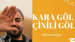 KARAGÖLÇİNİLİ GÖLBOLKARLAR KAMPTREKKİNGNİĞDEULUKIŞLA [upl. by Allyn]