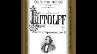 Litolff  Concerto Symphonique No 3 In Eflat Major [upl. by Eikkin431]