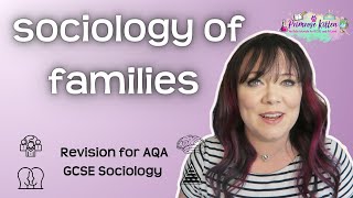 Families  Revision for AQA GCSE Sociology [upl. by Ferretti]