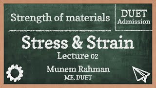 Lecture02lesson  Stress amp Stress Sub Strength Of Materials DUET Admission  BLACKBOARD Academy [upl. by Neri]