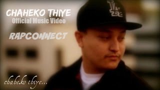 Chaheko Thiye  RapConnect FeatSantosh Sitaula Official Music Video2012ProdBy Chronic Beatz [upl. by Canica597]