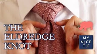 How to Tie a Tie THE ELDREDGE KNOT slowbeginner  How to Tie the Eldredge Knot [upl. by Girvin]