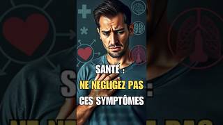 Les symptômes de santé à ne jamais ignorer bienetre santé conseilsanté [upl. by Galasyn]