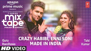 Enni SoniCrazy Habibi★ Ep 2  Guru RandhawaTulsi Kumar  TSeries Mixtape Punjabi Season 2 [upl. by Ellan]