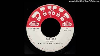 EC Ski King Beatty Jr  Ole Joe  Dixie Records [upl. by Valerian]