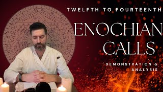 The Twelfth to Fourteenth Enochian Calls [upl. by O'Hara626]