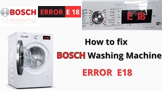 Bosch Washing Machine Series 8  How to fix Error 18 Bosch E18 DIY [upl. by Lefton]