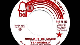 1st RECORDING OF Could It Be Magic  Featherbed featuring Barry Manilow 1971 [upl. by Juback]