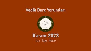 VEDÄ°K ASTROLOJÄ°SÄ°NE GÃ–RE KASIM BURÃ‡ YORUMLARI KOÃ‡  BOÄA  Ä°KÄ°ZLER BURÃ‡LARI [upl. by Kimmel594]