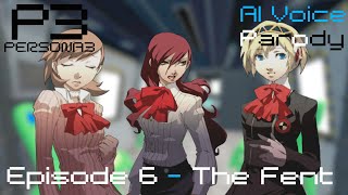 Persona 3 AI Voice Parody Episode 6  The Fent [upl. by Yrome]