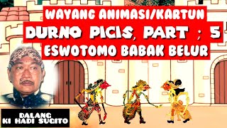 WAYANG ANIMASIKARTUN DURNO PICIS PART  05 DALANG KI HADI SUGITO [upl. by Kohsa886]