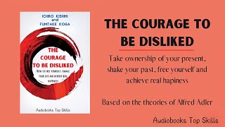 The Courage to Be Disliked FULL  Audiobooks [upl. by Gustafsson882]