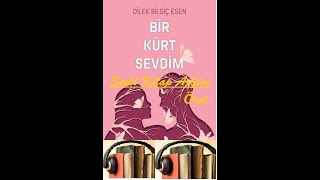 Bir Kürt Sevdim  Dilek Bilgiç Esen [upl. by Gronseth]