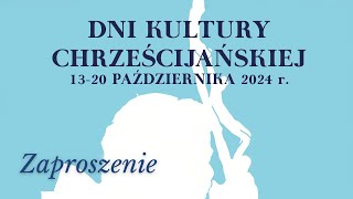 DNI KULTURY CHRZEŚCIJAŃSKIEJ 2024  zaproszenie [upl. by Wilhelmina890]